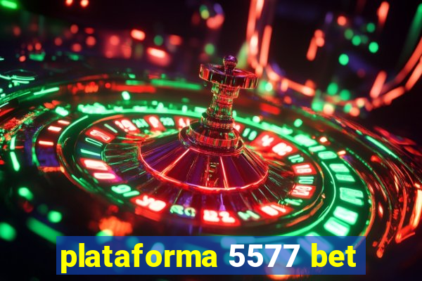 plataforma 5577 bet